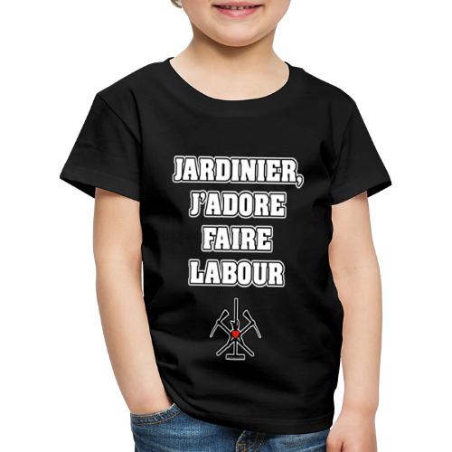 JARDINIER, J'ADORE FAIRE LABOUR - JEUX DE MOTS - T-shirt Premium Enfant