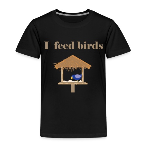 I feed birds - Lasten premium t-paita