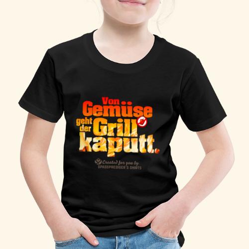 Grillen Spruch Von Gemüse geht der Grill kaputt - Kinder Premium T-Shirt
