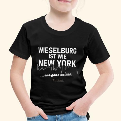 Wieselburg ist wie New York - Kinder Premium T-Shirt