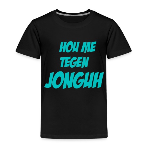 Hou me tegen jonguh - Kinderen Premium T-shirt