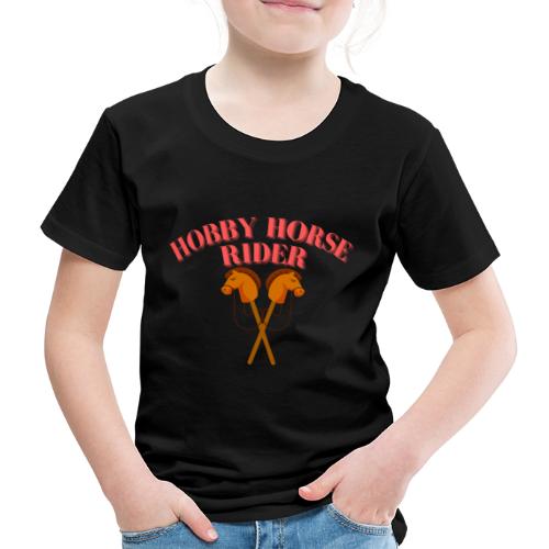 Hobby Horse Riding: Zeigen Sie Ihre Leidenschaft - Kinder Premium T-Shirt