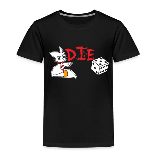 DIE - Kids' Premium T-Shirt