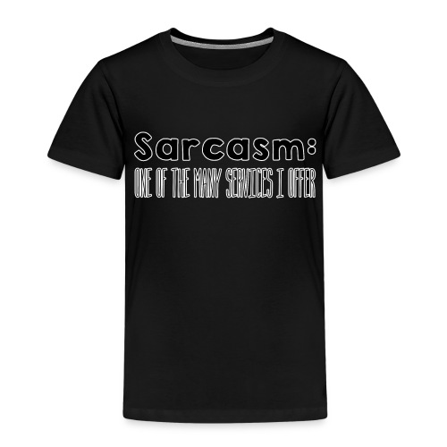 Sarcasm - Kids' Premium T-Shirt