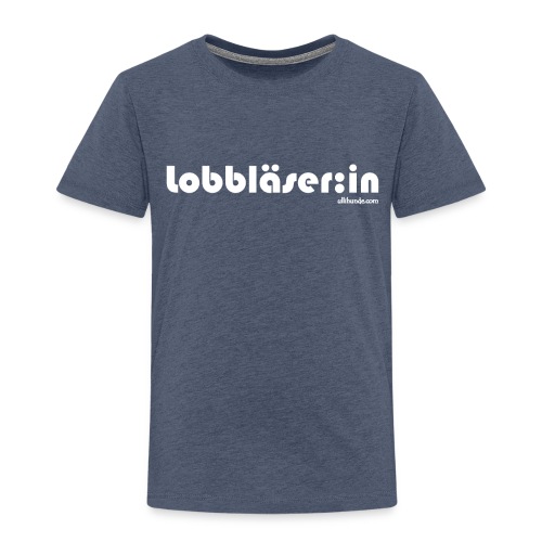Lobbläser:in - Kinder Premium T-Shirt