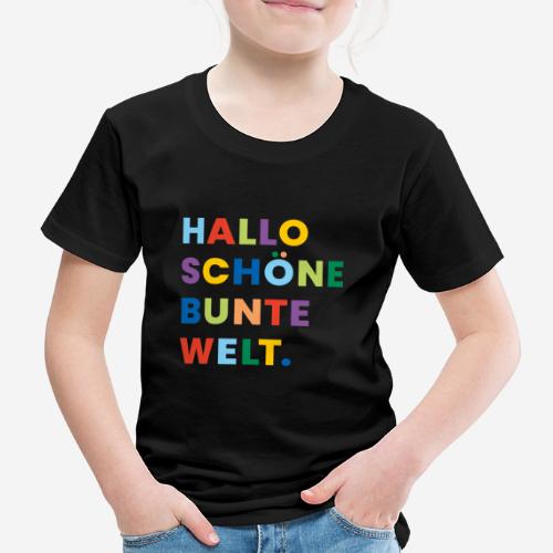 Allen mit Offenheit begegnen - Kinder Premium T-Shirt