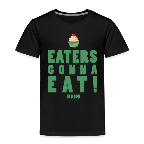 Eaters gonna eat - Premium-T-shirt barn