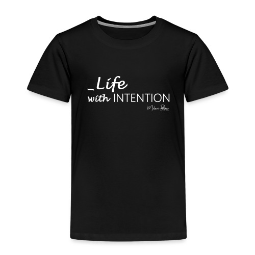 Life with intention - T-shirt Premium Enfant