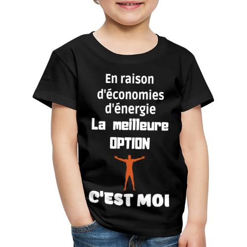 En raison d'économies d'énergie, la meilleur optio - T-shirt Premium Enfant