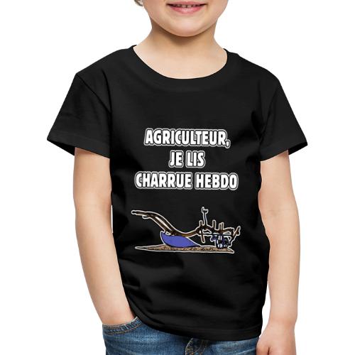 AGRICULTEUR, JE LIS CHARRUE HEBDO - JEUX DE MOTS - T-shirt Premium Enfant