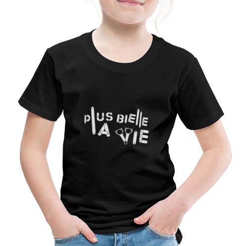 PLUS BIELLE LA VIE (MÉCANIQUE, GARAGISTE) - T-shirt Premium Enfant