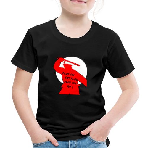 PLUS ON EST FLOU, PLUS ON RIT! - T-shirt Premium Enfant