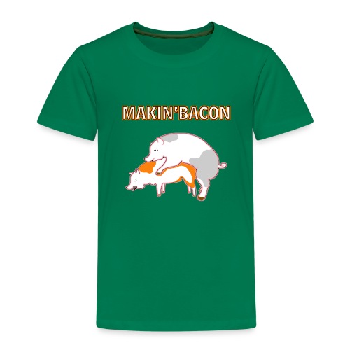 Macin' bacon - Kinder Premium T-Shirt