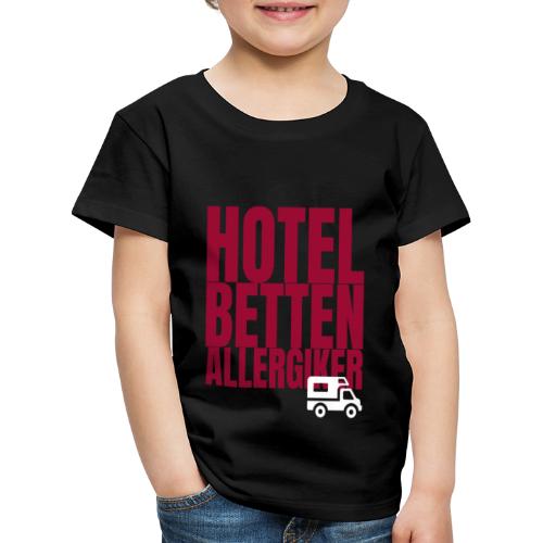 Camping Wohnmobil Hotelbettenallergiker - Kinder Premium T-Shirt