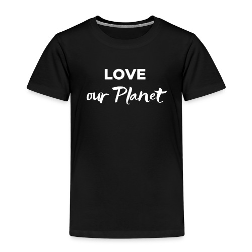 Love our Planet / Bestseller / Geschenk - Kinder Premium T-Shirt