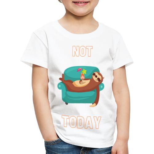Not Today - Lazy sloth - Koszulka dziecięca Premium