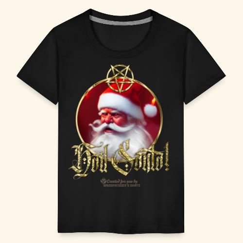 Ugly Xmas Hail Santa - Kinder Premium T-Shirt
