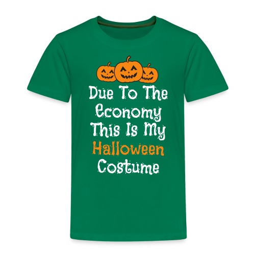 Taloustilanteesta johtuen tää on mun Halloweenasu - Lasten premium t-paita