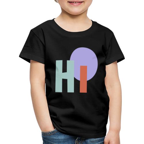 HI - Kinder Premium T-Shirt