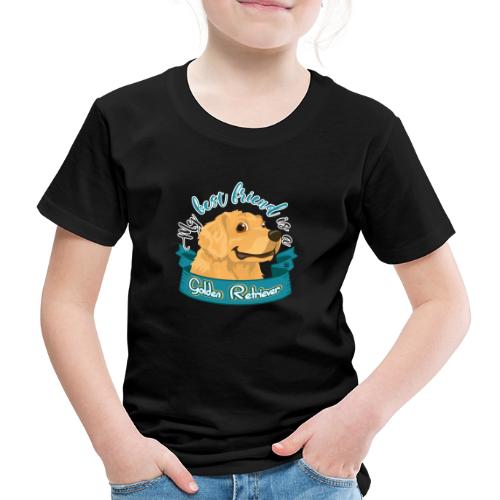 My Best Friend is a Golden Retriever - Kids' Premium T-Shirt
