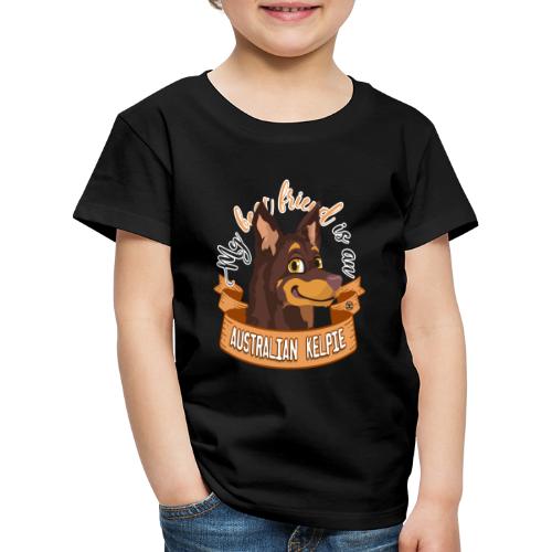 My Best Friend is an Australian Kelpie - Kids' Premium T-Shirt