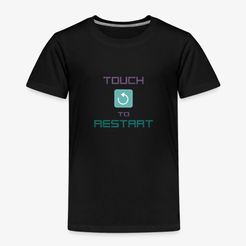 Touch to restart - Kids' Premium T-Shirt