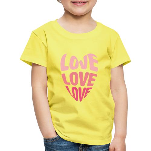 LOVE LOVE LOVE - Kinder Premium T-Shirt