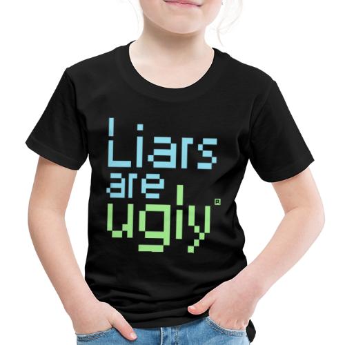 Liars Are Ugly - Kinderen Premium T-shirt