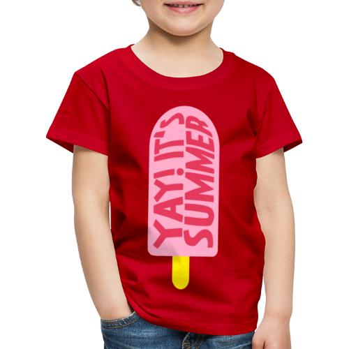 YAY! IT'S SUMMER - Kinder Premium T-Shirt