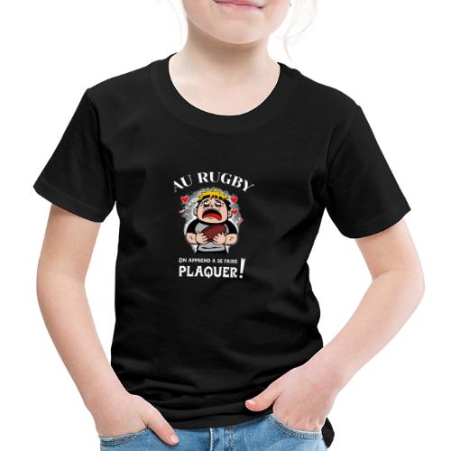 AU RUGBY ON APPREND À SE FAIRE PLAQUER - T-shirt Premium Enfant