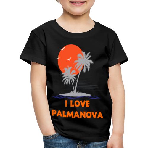 Palmanova - I Love Palmanova - Mallorca - Kinder Premium T-Shirt
