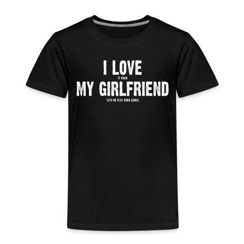 My Girlfriend and my Video Games - Kinderen Premium T-shirt