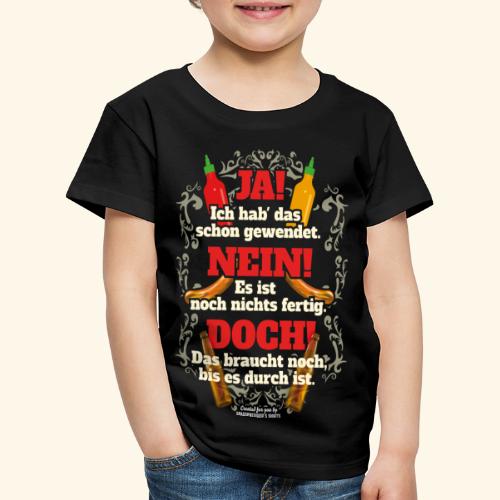 Grill T Shirt Ja Nein Doch - Kinder Premium T-Shirt