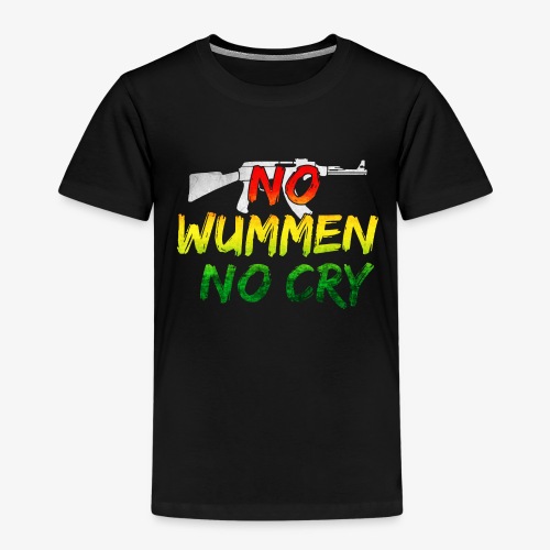 No Wummen No Cry - Kinder Premium T-Shirt