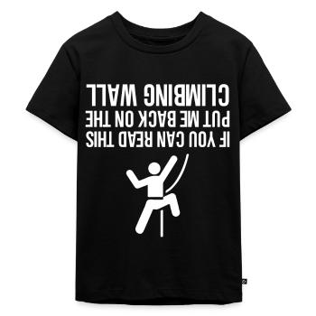 If You Can Read This Put Me Back On The Climbing - Kids Premium Organic T-Shirt - black - Front - Mikhail (115cm)