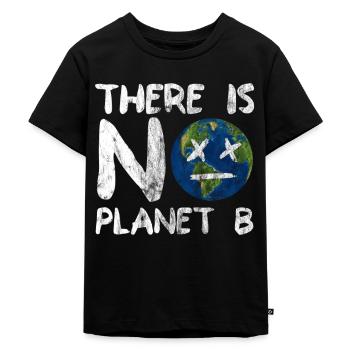 There Is No Planet B | Natur Umwelt Geschenk - Kinder Premium Bio T-Shirt - Schwarz - Vorne - Mikhail (115cm)