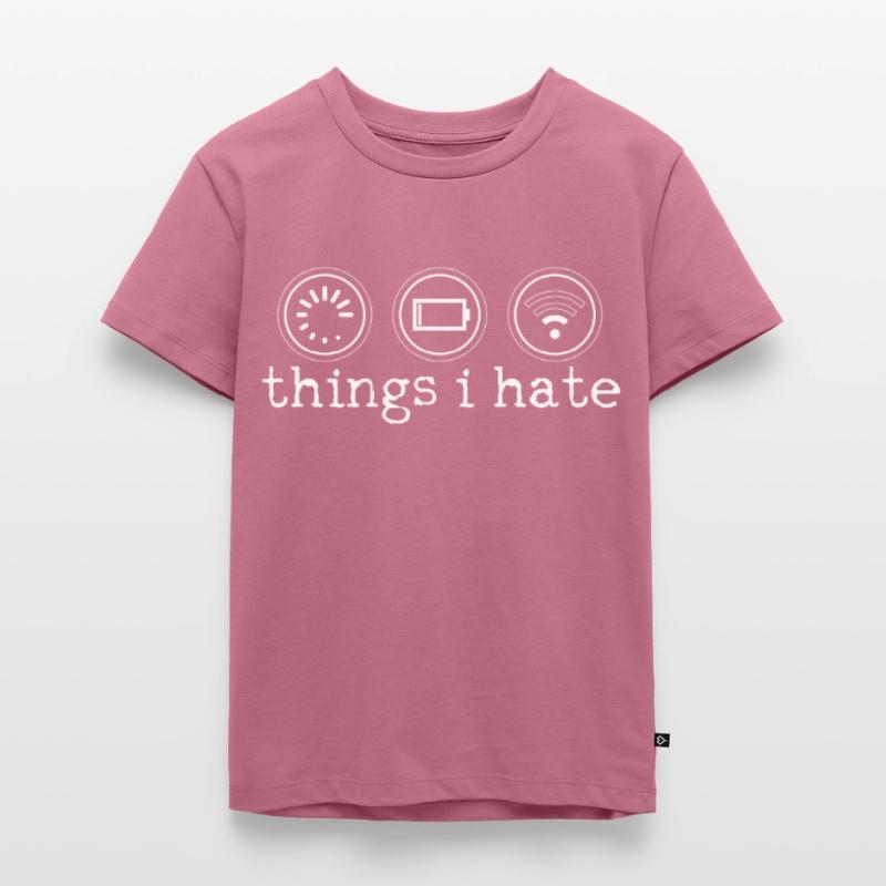 Things I Hate - Computer Nerd Programmierer Kinder Premium Bio T-Shirt