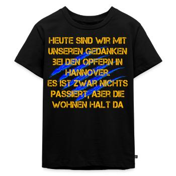 In Gedanken Bei Opfern In Hannover - Braunschweig - Kinder Premium Bio T-Shirt - Schwarz - Vorne - Mikhail (115cm)