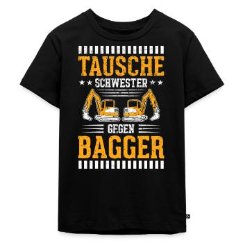 Tausche Schwester Gegen Bagger - Kinder Premium Bio T-Shirt - Schwarz - Vorne - Mikhail (115cm)