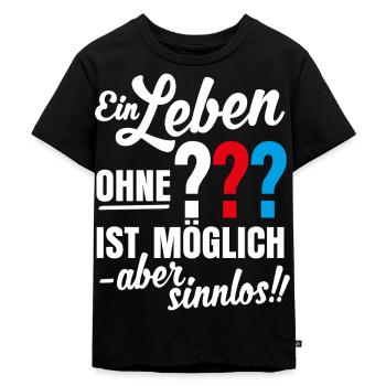 Die Drei ??? Leben ohne ist sinnlos Text - Kinder Premium Bio T-Shirt - Schwarz - Vorne - Mikhail (115cm)