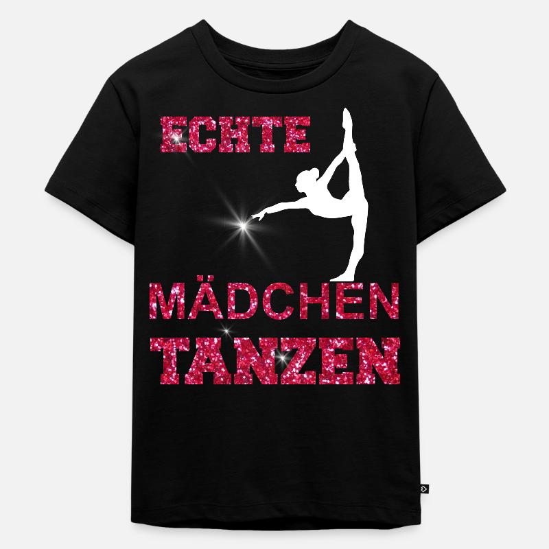 ECHTE MAeDCHEN TANZEN - Kinder Premium Bio T-Shirt - Schwarz