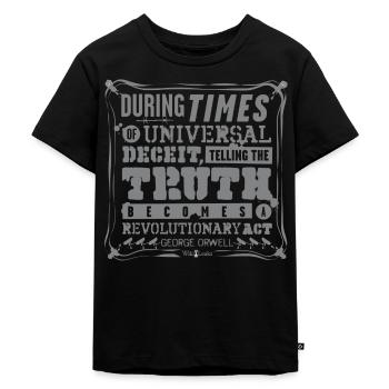 Orwell Zitat - Revolutionsakt - Kinder Premium Bio T-Shirt - Schwarz - Vorne - Mikhail (115cm)
