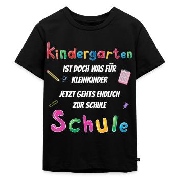 Grundschulkind Spruch Kindergarten zur Einschulung - Kinder Premium Bio T-Shirt - Schwarz - Vorne - Mikhail (115cm)