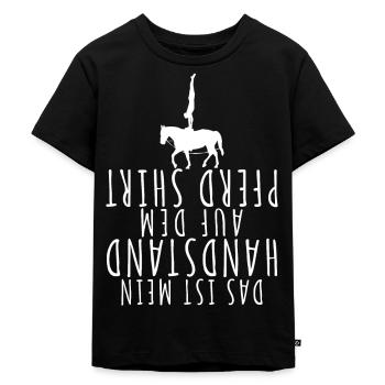 Voltigieren Spruch - Handstand auf Pferd - Kinder Premium Bio T-Shirt - Schwarz - Vorne - Mikhail (115cm)