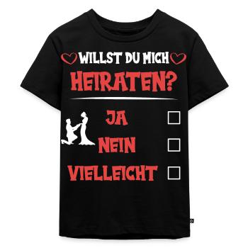 Willst du mich heiraten - Kinder Premium Bio T-Shirt - Schwarz - Vorne - Mikhail (115cm)