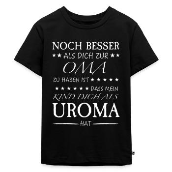 Oma Uroma Spruch - Kinder Premium Bio T-Shirt - Schwarz - Vorne - Mikhail (115cm)