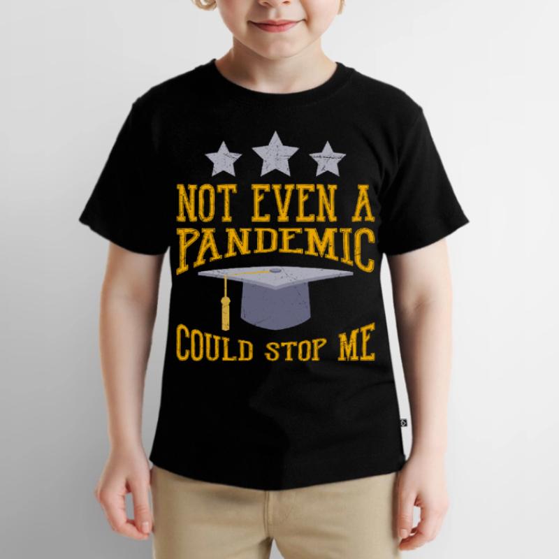 Not even a pandemic could stop me Master Kids Premium Organic T-Shirt