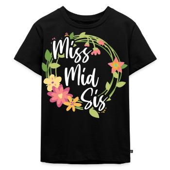 Miss mid Sis Zitat für die Middle Sister - Kinder Premium Bio T-Shirt - Schwarz - Vorne - Mikhail (115cm)