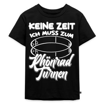 Keine Zeit ich zum Rhönrad turnen Rhönradturnerin - Kinder Premium Bio T-Shirt - Schwarz - Vorne - Mikhail (115cm)