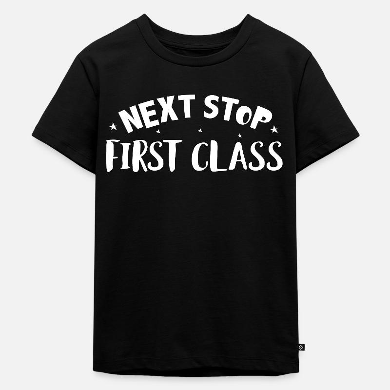 Next Stop First Class Shirt Geschenk - Kinder Premium Bio T-Shirt - Schwarz